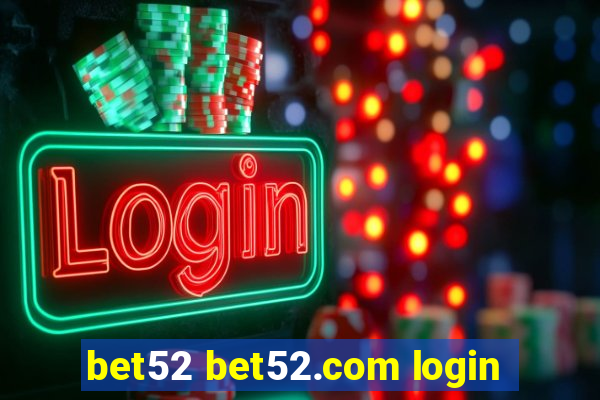 bet52 bet52.com login